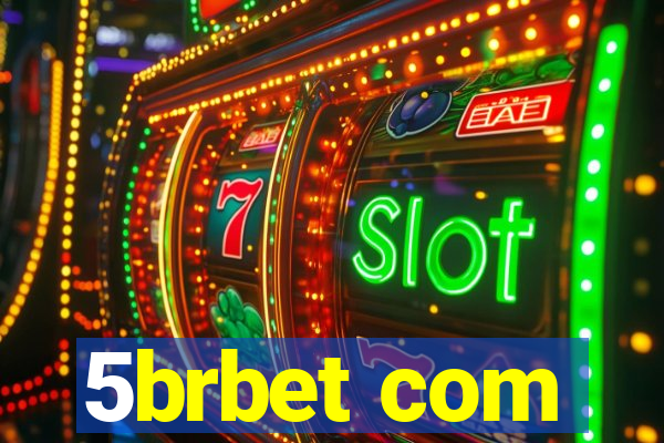 5brbet com